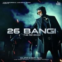 26 Bangi Gurinder Rai MP3 Song, 26 Bangi Album