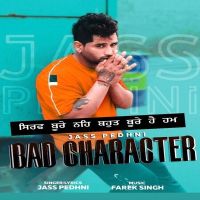Bad Character Jass Pedhni MP3 Song, Bad Character Album