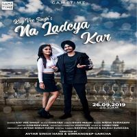 Na Ladeya Kar Kay Vee Singh MP3 Song, Na Ladeya Kar Album