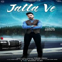 Jatta Ve Tyson Sidhu MP3 Song, Jatta Ve Album
