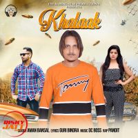 Khalaak Aman Bansal MP3 Song, Khalaak Album