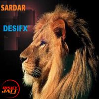 Sardar Desifx MP3 Song, Sardar Album