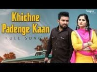 Khichne Padenge Kaan Masoom Sharma MP3 Song, Khichne Padenge Kaan Album