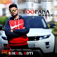 Toofana Warge Nikhil Koti MP3 Song, Toofana Warge Album