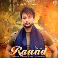 Raund Ruhi Didar MP3 Song, Raund Album