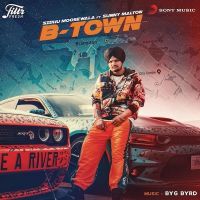 B Town (Original) Sidhu Moose Wala, Sunny Malton MP3 Song, B Town Album