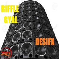 Riffle Gyal Desifx MP3 Song, Riffle Gyal Album
