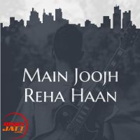 Main Joojh Reha Haan Gurkaran Malhans MP3 Song, Main Joojh Reha Haan Album