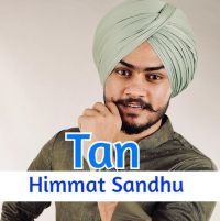 Tan Himmat Sandhu MP3 Song, Tan Album