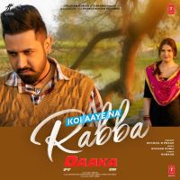 Koi Aaye Na Rabba (Daaka) B Praak MP3 Song, Koi Aaye Na Rabba (Daaka) Album