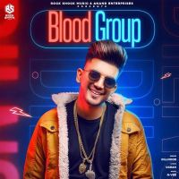 Blood Group Dilnoor MP3 Song, Blood Group Album