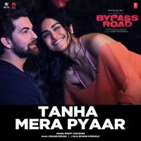 Tanha Mera Pyaar (Bypass Road) Mohit Chauhan MP3 Song, Tanha Mera Pyaar (Bypass Road) Album
