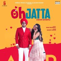 Oh Jatta Amar Sandhu MP3 Song, Oh Jatta Album