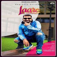 Laare Maninder Buttar MP3 Song, Laare Album