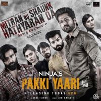 Pakki Yaari (Mitran Nu Shaunk Hathyaran Da) Ninja MP3 Song, Pakki Yaari (Mitran Nu Shaunk Hathyaran Da) Album