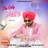 The Only Desire Ranjeet Sran MP3 Song, The Only Desire Album