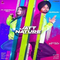 Jatt Nature Gursanj, Shehnaz Gill MP3 Song, Jatt Nature Album