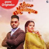 Love Marriage Harf Cheema, Gurlez Akhtar MP3 Song, Love Marriage Album