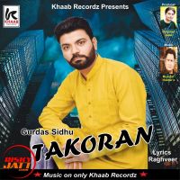 Takoran Gurads Sidhu MP3 Song, Takoran Album