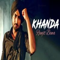 Khanda Ranjit Bawa, Sunny Malton MP3 Song, Khanda Album