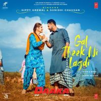 Gal Theek Ni Lagdi (Daaka) Gippy Grewal, Sunidhi Chauhan MP3 Song, Gal Theek Ni Lagdi (Daaka) Album