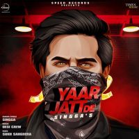 Yaar Jatt De Singga MP3 Song, Yaar Jatt De Album