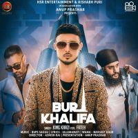 Burj Khalifa Fateh, King Kaazi MP3 Song, Burj Khalifa Album