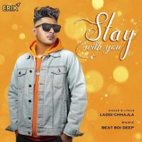 Stay With You Laddi Chhajla MP3 Song, Stay With You Album