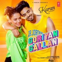 Goriyan Gallan Karan Sehmbi MP3 Song, Goriyan Gallan Album