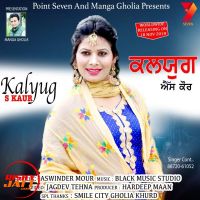 Kalyug S Kaur MP3 Song, Kalyug Album