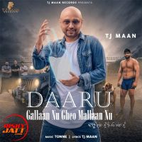 Daaru Gallaan Nu Gheo Mallaan Nu Tj Maan MP3 Song, Daaru Gallaan Nu Gheo Mallaan Nu Album