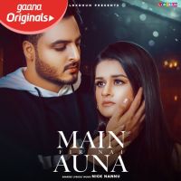 Main Fir Nai Auna Nick Nannu MP3 Song, Main Fir Nai Auna Album