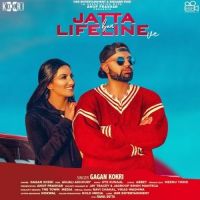 Jatta Ban Lifeline Ve Gagan Kokri MP3 Song, Jatta Ban Lifeline Ve Album