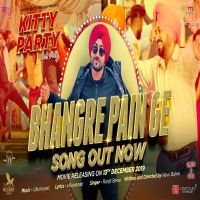 Bhangre Pain Ge (Kitty Party) Ranjit Bawa MP3 Song, Bhangre Pain Ge (Kitty Party) Album