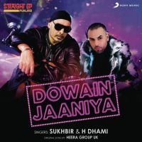 Dowain Jaaniya Sukhbir, H Dhami MP3 Song, Dowain Jaaniya Album
