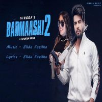 Download Badmaashi 2 Singga, Afsana Khan mp3 song, Badmaashi 2 lyrics