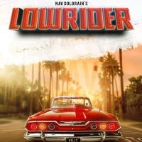 Lowrider Nav Dolorain MP3 Song, Lowrider Album