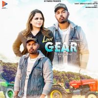 Download Low Gear Harvy Sandhu, Gurlej Akhtar mp3 song, Low Gear lyrics