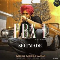Selfmade (PBX 1) Sidhu Moose Wala MP3 Song, Selfmade Album