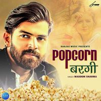 Popcorn Bargi Masoom Sharma MP3 Song, Popcorn Bargi Album