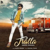 Tralla Inder Chahal MP3 Song, Tralla Album