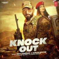 Knock Out Indyy Sanghera, Gurlej Akhtar MP3 Song, Knock Out Album