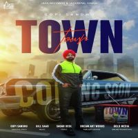 Town Gopi Sandhu MP3 Song, Town Album