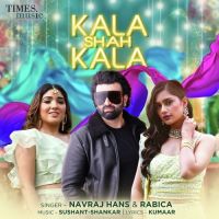 Kala Shah Kala Navraj Hans, Rabica Wadhawan MP3 Song, Kala Shah Kala Album