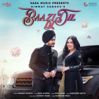 Download Baazi Dil Di Himmat Sandhu mp3 song, Baazi Dil Di lyrics