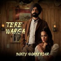 Tere Warga Bunty Numberdar MP3 Song, Tere Warga Album