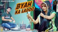 Byah Ka Ladoo Vishavjeet Choudhary MP3 Song, Byah Ka Ladoo Album