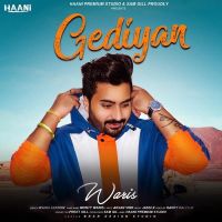 Gediyan Waris Sekhon MP3 Song, Gediyan Album
