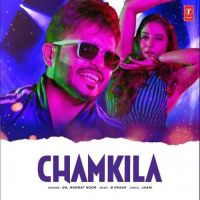 Chamkeela GG, Mannat Noor MP3 Song, Chamkeela Album