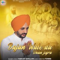 Bajan Wale Da Dhan Jigra Harjot Dhillon MP3 Song, Bajan Wale Da Dhan Jigra Album